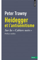 Heidegger et l-antisemitisme. sur les cahiers noirs - sur les cahiers noirs