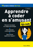 Apprendre a coder en s-amusant pour les nuls 2e edition