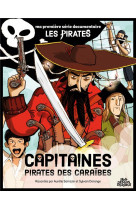 Ma premiere serie documentaire les pirates - capitaines pirates des caraibes