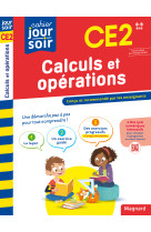 Calculs et operations ce2 - cahier jour soir - concu et recommande par les enseignants