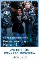 Russie, mon pays bien aime - reportages dans la vraie russie