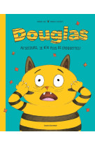 Douglas, au secours, je n-ai plus de croquettes !