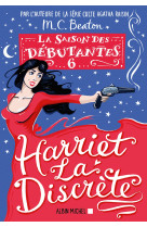 La saison des debutantes - tome 6 - harriet la discrete