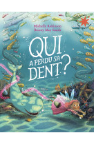 Qui a perdu sa dent ?