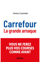 Carrefour - la grande arnaque