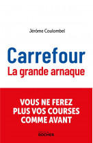 Carrefour - la grande arnaque