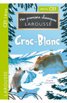 Mes premiers classiques larousse : croc-blanc - ce1