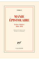 Manie epistolaire - lettres choisies (1930-1991)