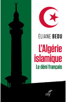 L-algerie islamique. le deni francais