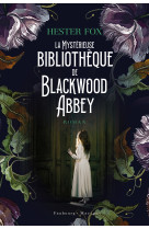 La mysterieuse bibliothequede blackwood abbey