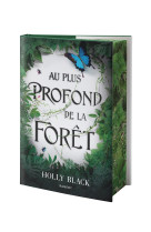 Au plus profond de la forêt