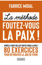 La méthode foutez-vous la paix !