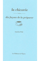 La chicoree, dix facons de la preparer - illustrations, noir et blanc