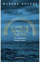 Le livre de l-amour infini - appolonios, vie d-un homme-dieu