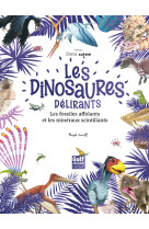 Les dinosaures delirants, les fossiles affolants et les mineraux scintillant