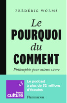 Le pourquoi du comment - mieux vivre grace a la philosophie