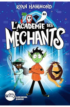 L'académie des méchants - tome 1