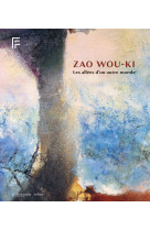 Zao wou-ki - les allees d-un autre monde