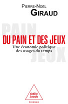 Du pain et des jeux - une economie politique des usages du temps