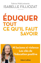 Eduquer tout ce qu il faut savoir