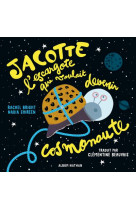 Jacotte l-escargote qui voulait devenir cosmonaute
