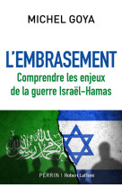 L-embrasement - comprendre les consequences de la guerre israel-hamas