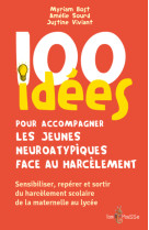 100 idees pour accompagner les jeunes neuroatypiques face au harcelement