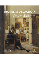 Ingres et delacroix. objets d-artistes