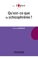 Qu-est-ce que la schizophrenie ?