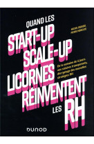 Quand les start-up, scale-up et licornes reinventent les rh - de la semaine de 4 jours aux salaires