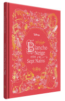 Blanche-neige et les sept nains - les chefs-d-oeuvre illustres disney - disney princesses