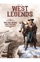 West legends t05 - wild bill hickok - forty bastards