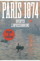 Paris 1874. inventer l'impressionnisme