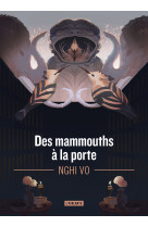 Les archives des collines-chantantes - t04 - des mammouths a la porte