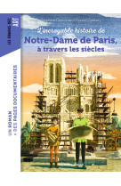 L-incroyable histoire de notre-dame de paris a travers les siecles