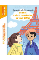 La veritable histoire de leonie qui vit construire  la tour eiffel