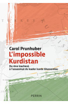 L-impossible kurdistan - du reve inacheve au tragique assassinat du leader ghassemlou