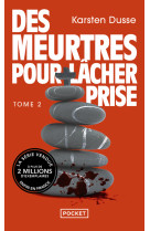 Les meurtres zen vol.2 : des meurtres pour lacher prise