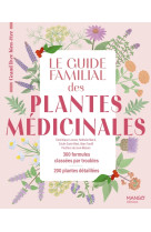 Le guide familial des plantes medicinales