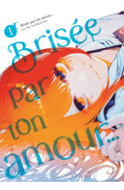 Brisee par ton amour...t01 ned