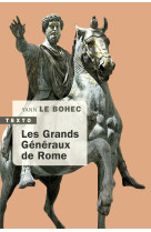 Les grands generaux de rome - yann le bohec