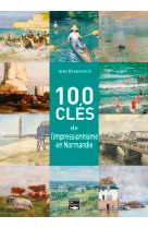 100 cles pour comprendre l-impressionnisme en norm