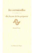 Les vermicelles, dix facons de les preparer - illustrations, noir et blanc