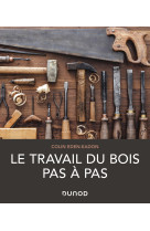 Le travail du bois pas a pas