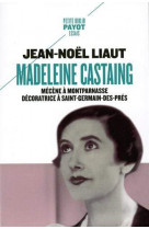 Madeleine castaing - mecene a montparnasse decoratrice a saint-germain-des-pres