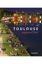 Toulouse aujourd'hui