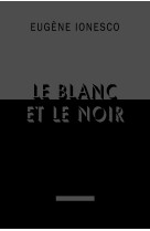 Le blanc et le noir