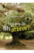 Vous avez dit biz-arbres ?