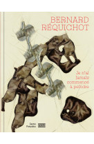 Bernard requichot  catalogue de l-exposition