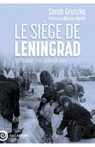 Le siege de leningrad - septembre 1941-janvier 1944